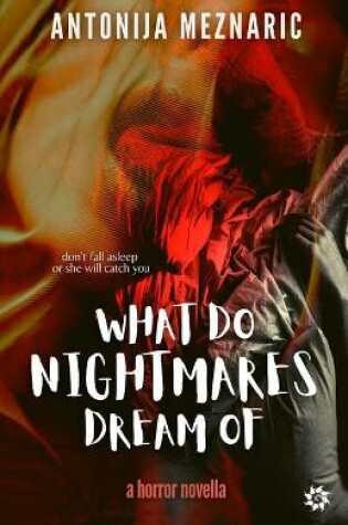 Cover of What do Nightmares Dream of