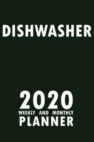 Cover of Dishwasher 2020 Weekly and Monthly Planner