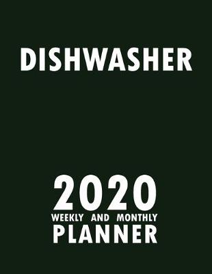 Book cover for Dishwasher 2020 Weekly and Monthly Planner