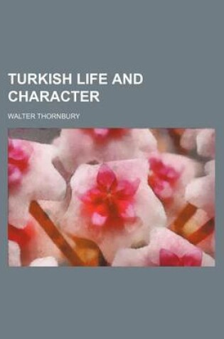 Cover of Turkish Life and Character