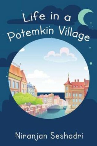 Cover of Life in a Potemkin Village
