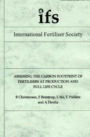 Cover of Assessing the Carbon Footprint of Fertilisers, at Production and Full LCA