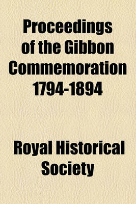 Book cover for Proceedings of the Gibbon Commemoration 1794-1894