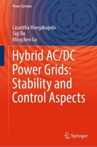 Cover of Hybrid AC/DC Power Grids: Stability and Control Aspects