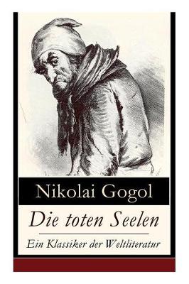 Book cover for Die toten Seelen - Ein Klassiker der Weltliteratur