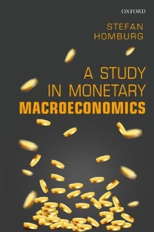Cover of A Study in Monetary Macroeconomics