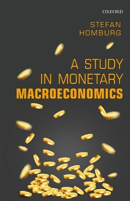 Book cover for A Study in Monetary Macroeconomics