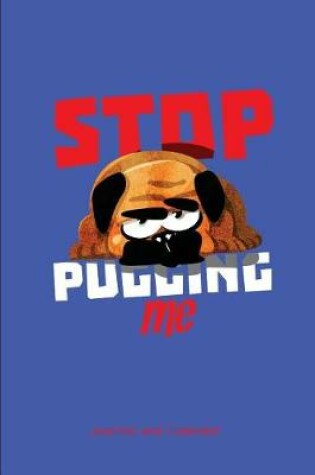 Cover of Stop Puggin Me