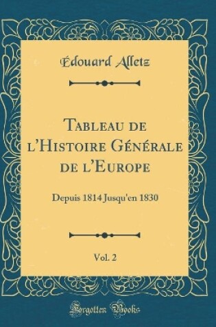 Cover of Tableau de l'Histoire Generale de l'Europe, Vol. 2