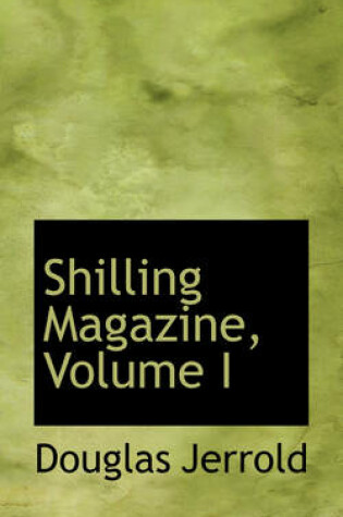 Cover of Shilling Magazine, Volume I