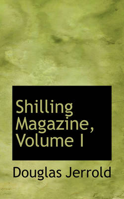 Book cover for Shilling Magazine, Volume I