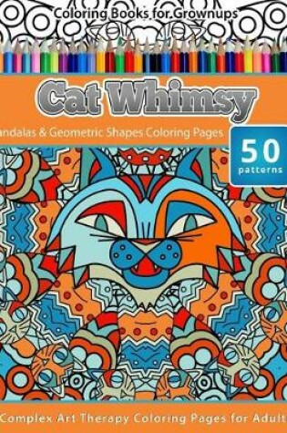 Cover of Coloring Books for Grownups Cat Whimsy