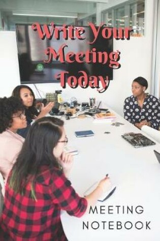 Cover of Write Your Meeting Today