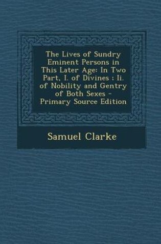 Cover of The Lives of Sundry Eminent Persons in This Later Age