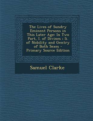 Book cover for The Lives of Sundry Eminent Persons in This Later Age