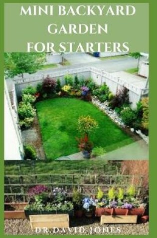 Cover of Mini Backyard Garden for Starters