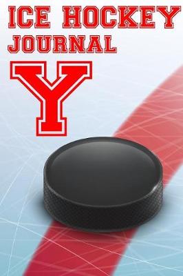 Book cover for Ice Hockey Journal Y