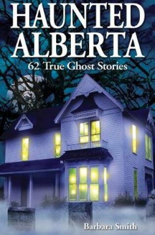 Cover of Haunted Alberta