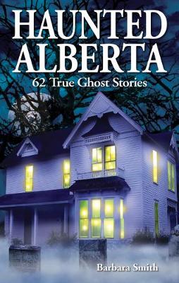 Book cover for Haunted Alberta