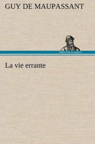 Cover of La vie errante