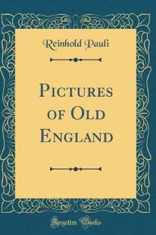 Cover of Pictures of Old England (Classic Reprint)