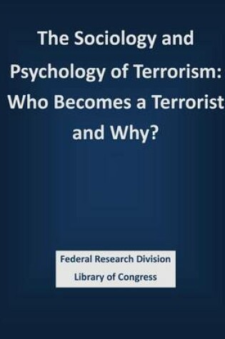 Cover of The Sociology and Psychology of Terrorism