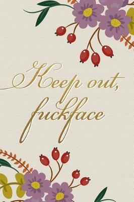 Book cover for Keep Out Fuckface