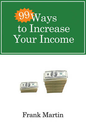 Book cover for 99 Ways to Increase Your Income