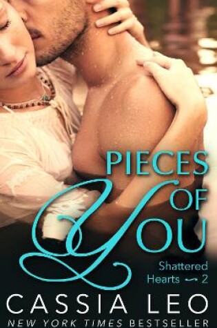 Cover of Pieces of You (Shattered Hearts 2)