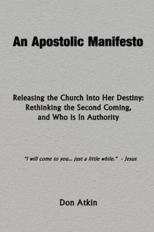 Cover of An Apostolic Manifesto - Releasing the Church Into Her Destiny