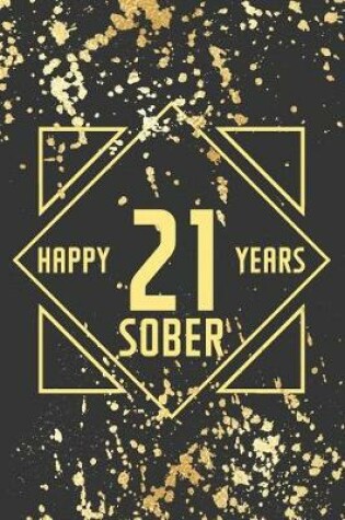 Cover of Happy 21 Years Sober