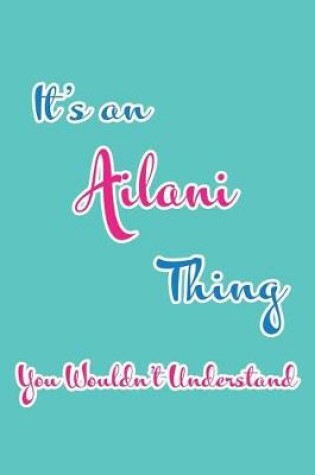 Cover of It's an Ailani Thing You Wouldn't Understand