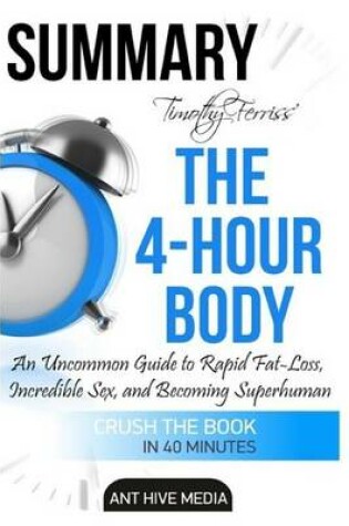 Cover of Summary Timothy Ferriss' the 4-Hour Body