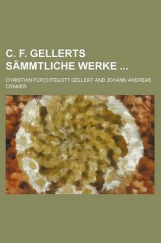 Cover of C. F. Gellerts Sammtliche Werke