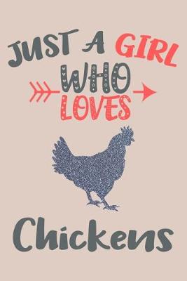 Cover of Just A Girl Who Loves Chickens Journal