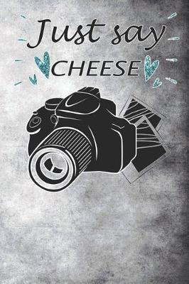 Book cover for Just Say Cheese
