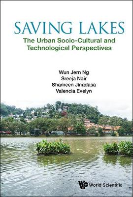 Cover of Saving Lakes - The Urban Socio-cultural And Technological Perspectives