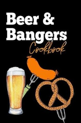 Cover of Beer & Bangers Cookbook