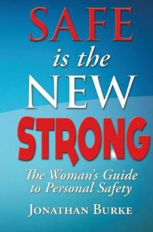 Cover of Safe Is The NEW STRONG!