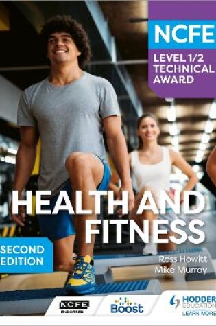 Cover of NCFE Level 1/2 Technical Award in Health and Fitness, Second Edition
