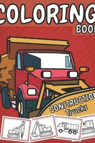 Cover of Construction Trucks Coloring Book