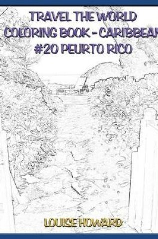 Cover of Travel the World Coloring Book- Caribbean #20 Puerto Rico