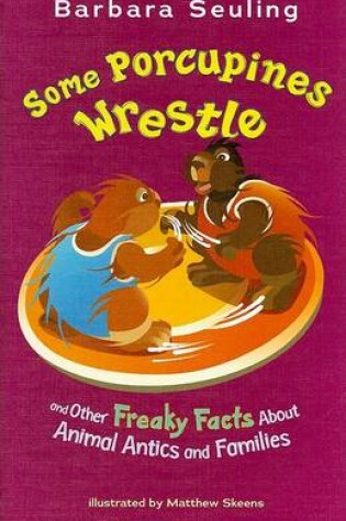 Cover of Some Porcupines Wrestle