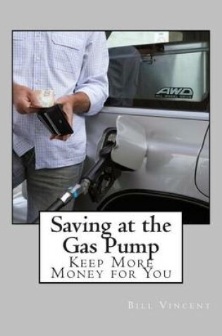 Cover of Saving at the Gas Pump