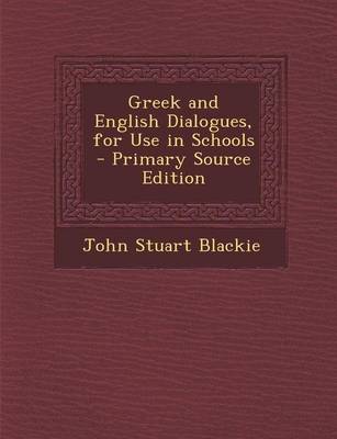 Book cover for Greek and English Dialogues, for Use in Schools - Primary Source Edition