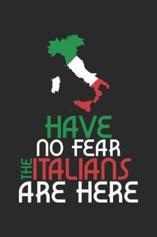 Cover of Have no Fear the Italians are Here