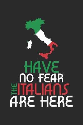 Book cover for Have no Fear the Italians are Here