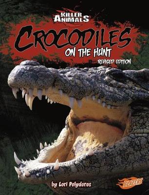 Book cover for Crocodiles: on the Hunt (Killer Animals)