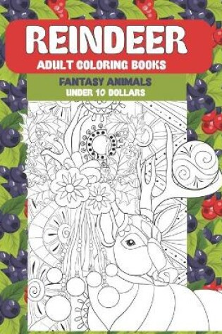 Cover of Adult Coloring Books Fantasy Animals - Under 10 Dollars - Reindeer