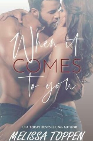 Cover of When it Comes to You